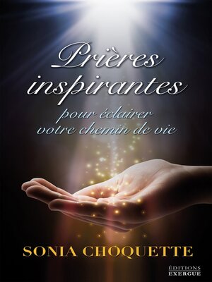 cover image of Prières inspirantes--Pour éclairer votre chemin de vie